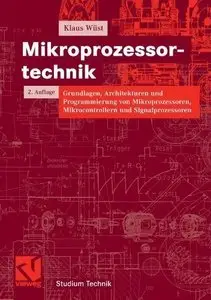 Mikroprozessortechnik: Grundlagen, Architekturen und Programmierung von Mikroprozessoren, Mikrocontrollern... (repost)