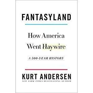 Fantasyland: How America Went Haywire: A 500-Year History [Audiobook]