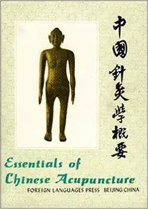 Essentials of Chinese Acupuncture [Repost]