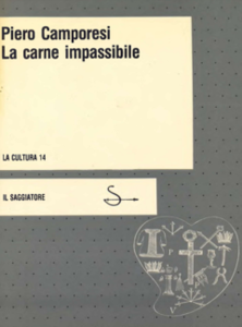 Piero Camporesi - La carne impassibile 