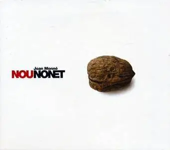 Joan Monne - Nou Nonet (2006) {Karonte}