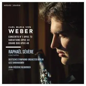 Raphaël Sévère - Carl Maria von Weber: Concerto No. 1, Variations & Grand duo (2017) [Official Digital Download]
