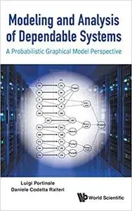 Modeling and Analysis of Dependable Systems: A Probabilistic Graphical Model Perspective