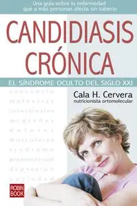 «Candidiasis crónica» by Cala H. Cervera