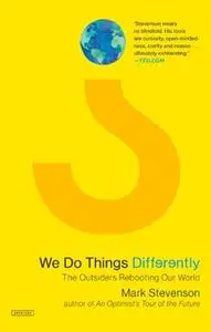 «We Do Things Differently: The Outsiders Rebooting Our World» by Mark Stevenson