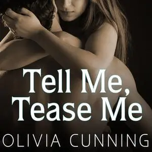 «Tell Me, Tease Me» by Olivia Cunning