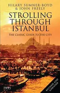 Strolling Through Istanbul: The Classic Guide to the City (Tauris Parke Paperbacks)