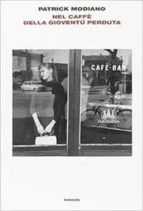 Patrick Modiano - Nel caffè della gioventù perduta