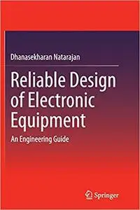 Reliable Design of Electronic Equipment: An Engineering Guide