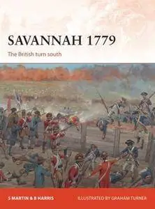 Savannah 1779: The British turn South (Osprey Campaign 311)