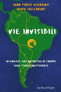 Juan Pablo Villarino, Laura Lazzarino - Vie invisibili