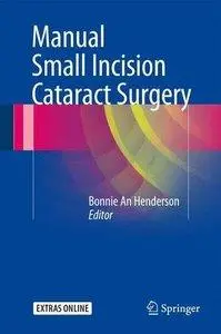 Manual Small Incision Cataract Surgery (repost)