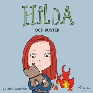 «Hilda och Buster» by Esther Skriver