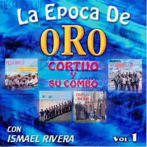 Cortijo y su Combo - La Epoca de Oro  vol.1  (2002)