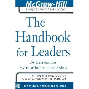 The Handbook for Leaders: 24 Lessons for Extraordinary Leaders (Repost)