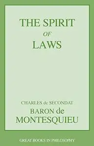 The Spirit of Laws (Great Books in Philosophy)