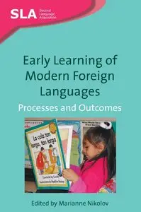 Early Learning of Modern Foreign Languages: Processes and Outcomes (Second Language Acquisition)
