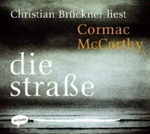 Cormac McCarthy - Die Straße