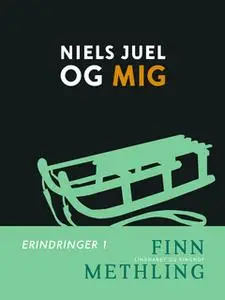 «Niels Juel og mig» by Finn Methling