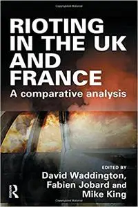 Rioting in the UK and France: A Comparative Analysis