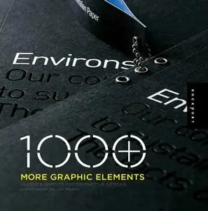 1000 More Graphic Elements: Unique Elements for Distinctive Designs (Repost)