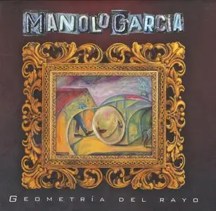 Manolo Garcia - Geometria Del Rayo (2018) {Sony Music Espana 19075835242}