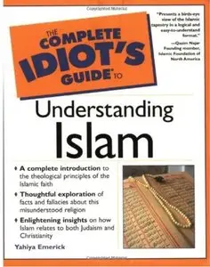 The Complete Idiot's Guide to Understanding Islam [Repost]