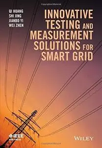 Innovative Testing and Measurement Solutions for Smart Grid (Repost)