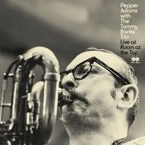 Pepper Adams - Live at the Room at the Top (2022)
