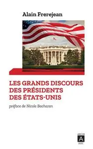 Alain Frèrejean, "Les grands discours des présidents des États-Unis"