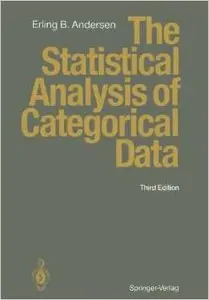 The Statistical Analysis of Categorical Data by Erling B. Andersen