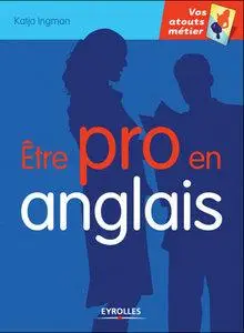 Katia Ingman - Etre pro en anglais [Repost]