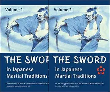 The Sword in Japanese Martial Traditions, Vol. 1-2