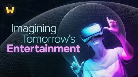 TTC Video - Imagining Tomorrow’s Entertainment