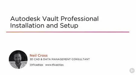 Autodesk Vault Professional Installation and Setup