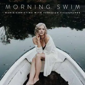 Maria Christina with Federico Casagrande - Morning Swim (2018) [Official Digital Download 24/96]