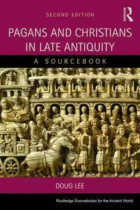 Pagans and Christians in Late Antiquity: A Sourcebook, 2nd Edition