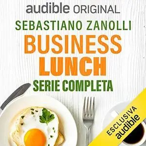 «Business Lunch. Serie completa» by Sebastiano Zanolli