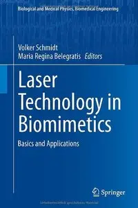 Laser Technology in Biomimetics: Basics and Applications (Repost)