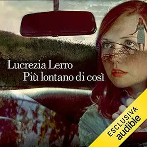 «Più lontano di così» by Lucrezia Lerro