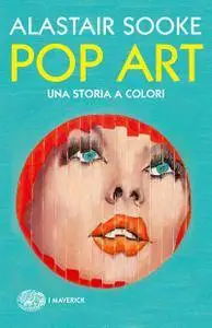 Alastair Sooke - Pop art. Una storia a colori (Repost)