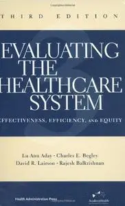 Evaluating the Healthcare System: Effectiveness, Efficiency, and Equity