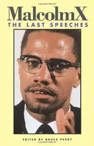 Malcolm X: The Last Speeches (Malcolm X Speeches & Writings)