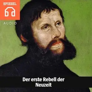 «Der erste Rebell der Neuzeit» by DER SPIEGEL