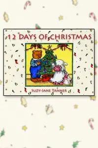 «LES DOUZE JOURS DE NOËL» by Suzy-Jane Tanner