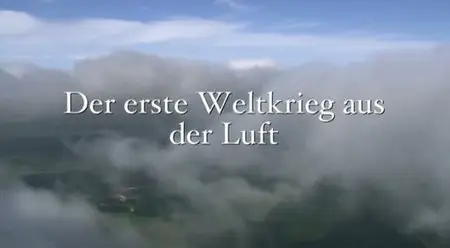 Der erste Weltkrieg aus der Luft