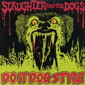 Slaughter and The Dogs - Do It Dog Style (Decca 1978) 24-bit/96kHz Vinyl Rip