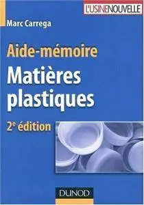 Marc Carrega, "Aide-mémoire - Matières plastiques", 2ème édition (repost)