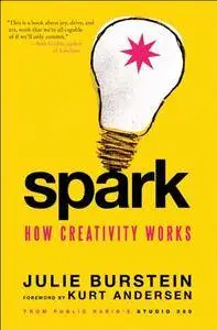 Spark: How Creativity Works