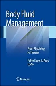 Body Fluid Management: From Physiology to Therapy